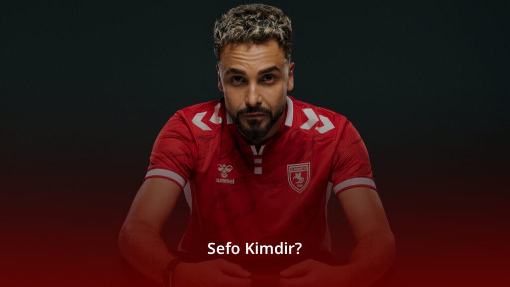 Sefo Kimdir? Sefo